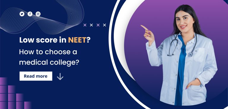 LOW NEET score? How to choose a medical college?